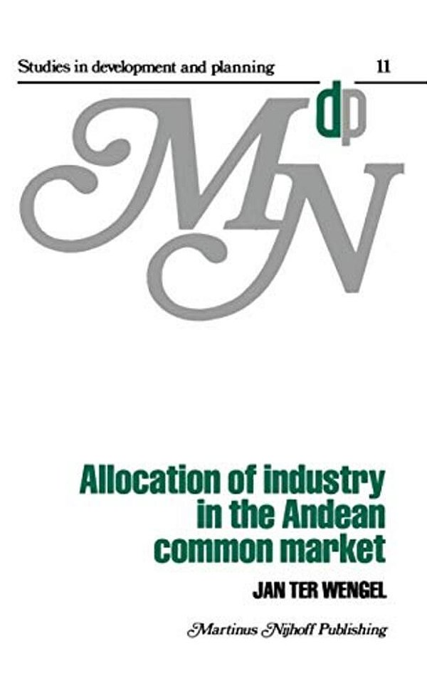 Allocation Of Industry In The Andean Common Market-..