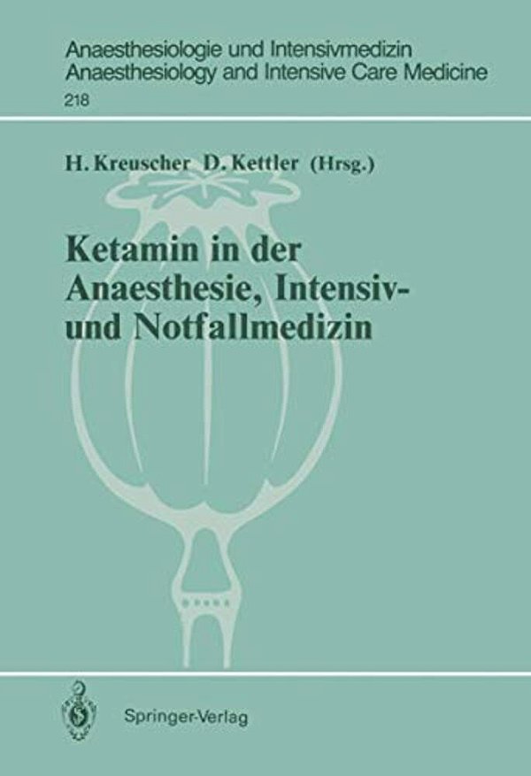 Ketamin In Der Anaesthesie, Intensiv- Und Notfallmedizin-..