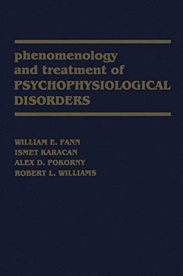 Phenomenology And Treatment Of Psychophysiological Disorders-..