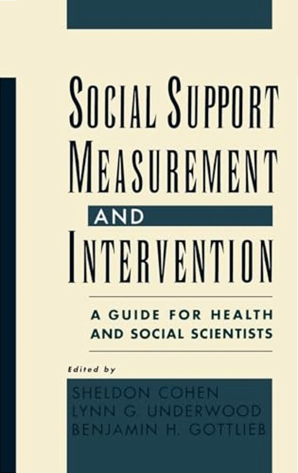 Social Support Measurement And Intervention: A Guide For Health And Social Scientists-..