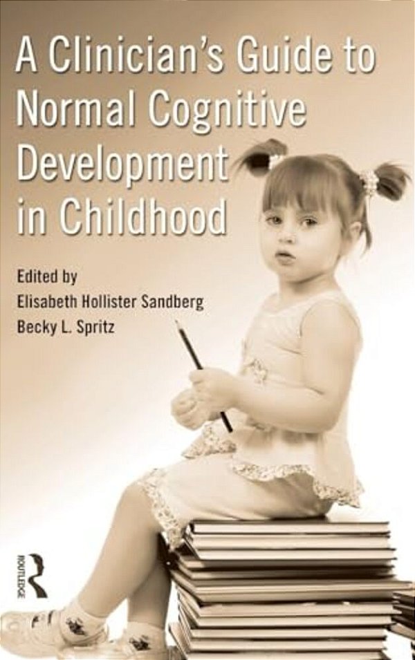 A Clinician's Guide To Normal Cognitive Development In Childhood-..
