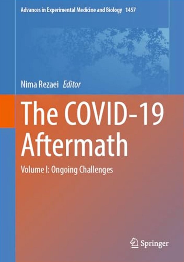 The Covid-19 Aftermath: Volume I: Ongoing Challenges-..