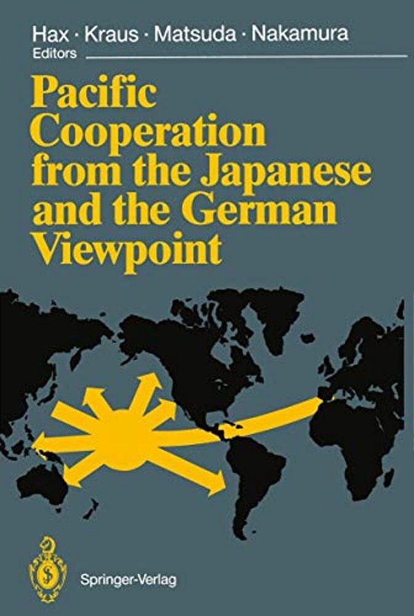 Pacific Cooperation From The Japanese And The German Viewpoint-..