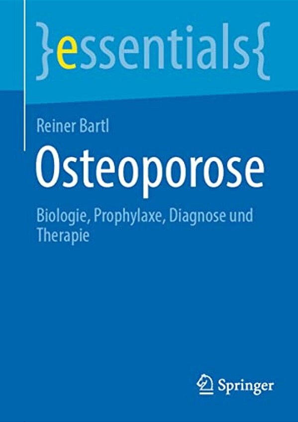 Osteoporose: Biologie, Prophylaxe, Diagnose Und Therapie-..