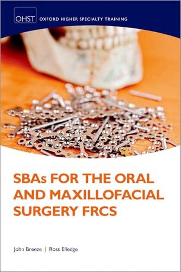Sbas For The Oral And Maxillofacial Surgery Frcs-..