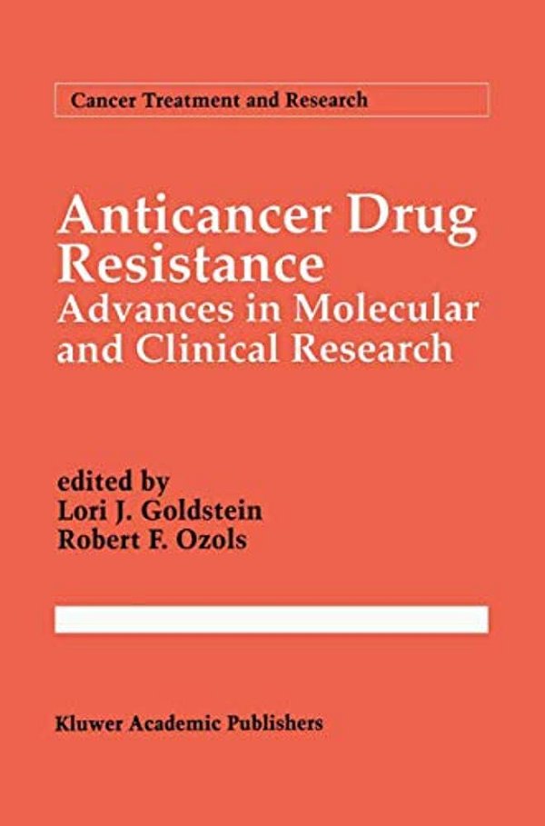 Anticancer Drug Resistance: Advances In Molecular And Clinical Research-..