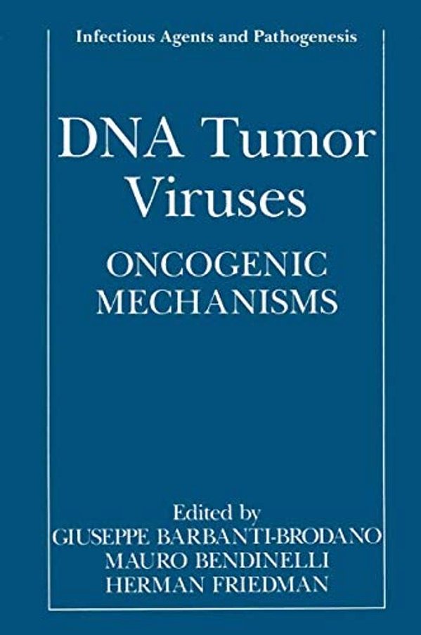 Dna Tumor Viruses: Oncogenic Mechanisms-..