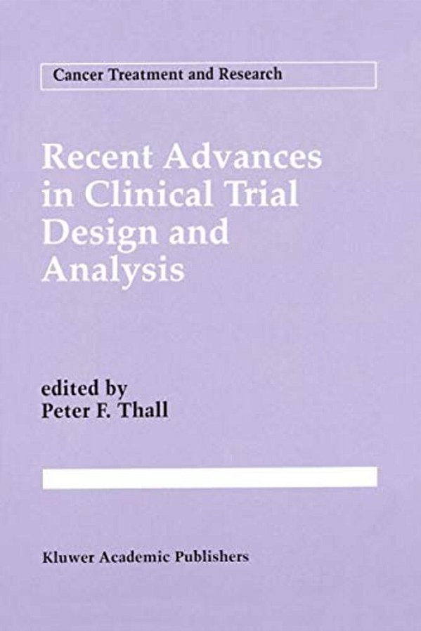 Recent Advances In Clinical Trial Design And Analysis-..