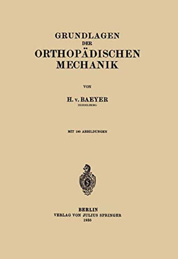 Grundlagen Der Orthopädischen Mechanik-..