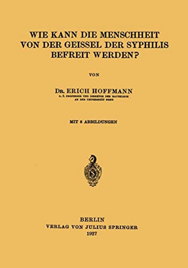 Wie Kann Die Menschheit Von Der Geissel Der Syphilis Befreit Werden?-..