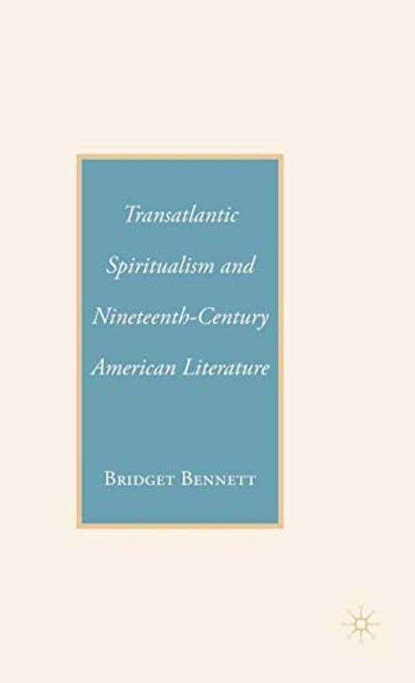Transatlantic Spiritualism And Nineteenth-Century American Literature-..