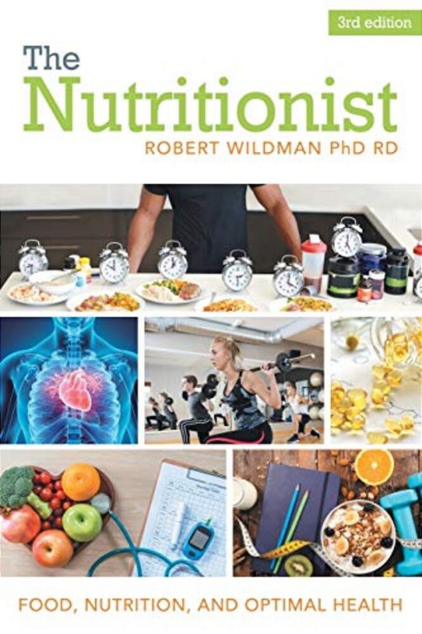 The Nutritionist: Food, Nutrition, And Optimal Health-..