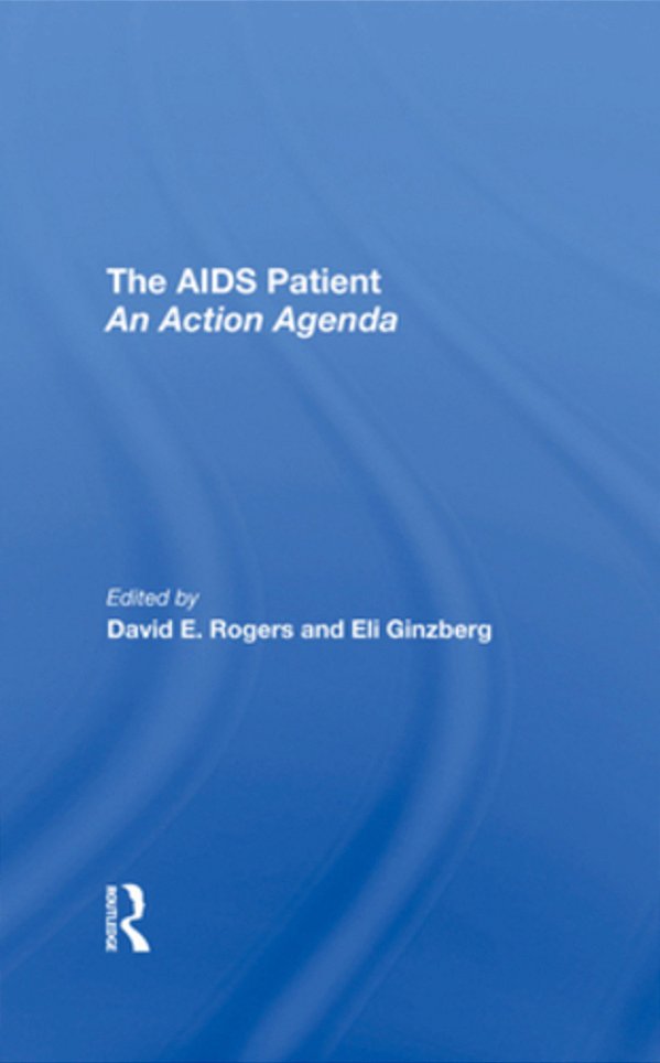 The Aids Patient: An Action Agenda-..