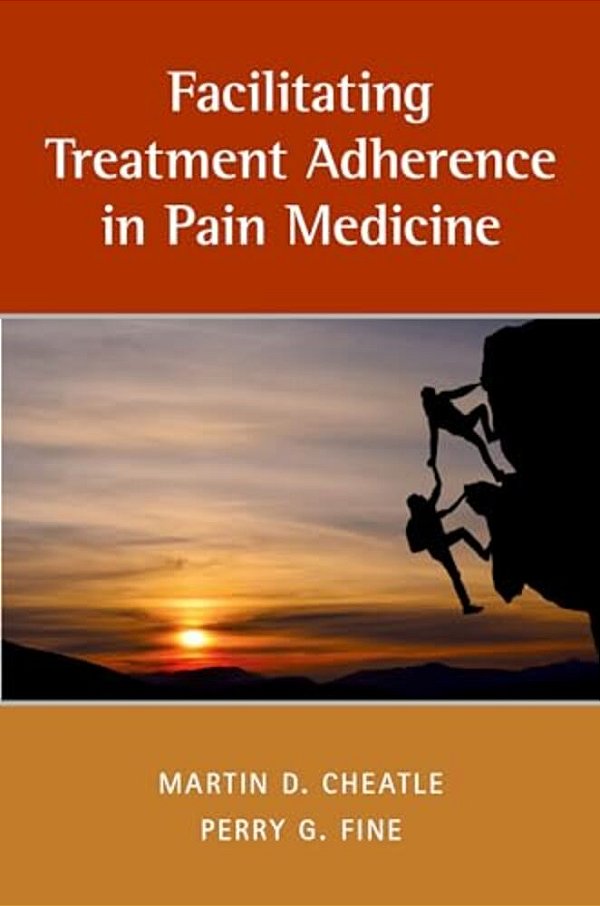 Facilitating Treatment Adherence In Pain Medicine-..