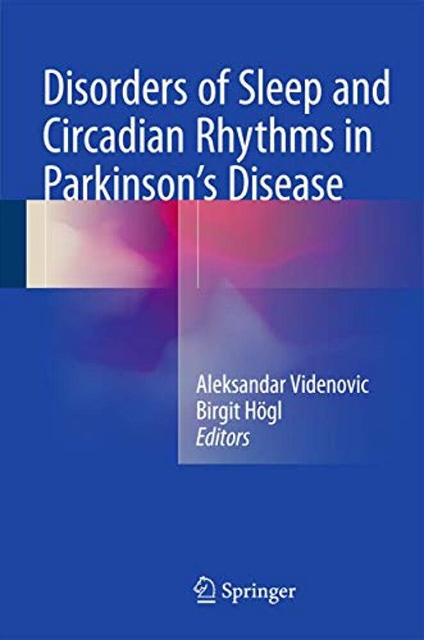 Disorders Of Sleep And Circadian Rhythms In Parkinson's Disease-..