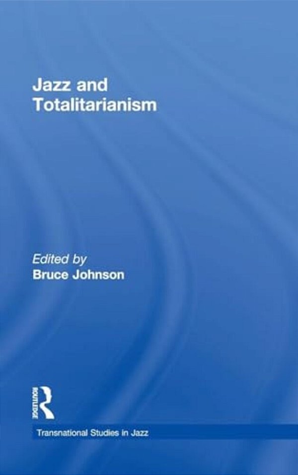 Jazz And Totalitarianism-..