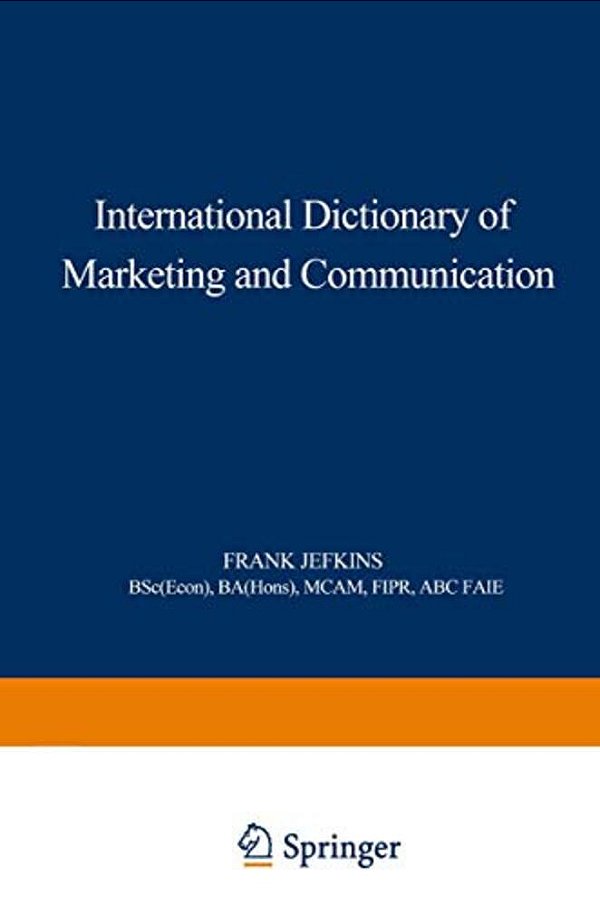 International Dictionary Of Marketing And Communication-..
