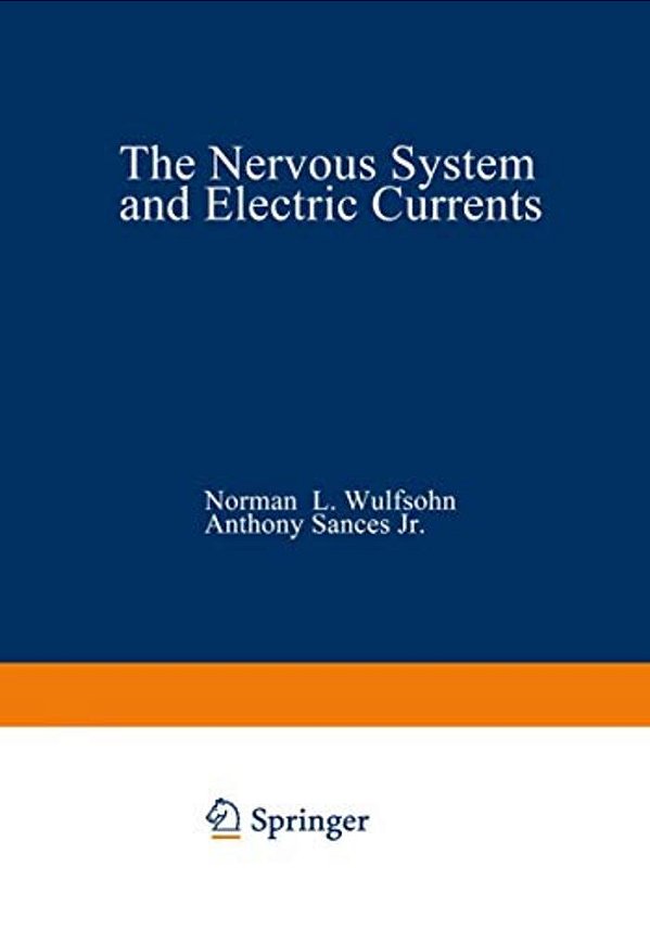 The Nervous System And Electric Currents: Volume 2-..