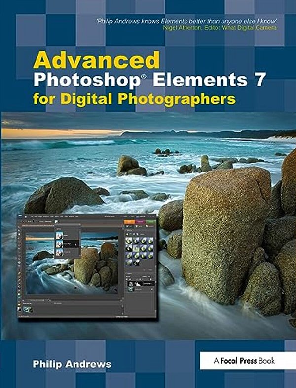 Advanced Photoshop Elements 7 For Digital Photographers-..
