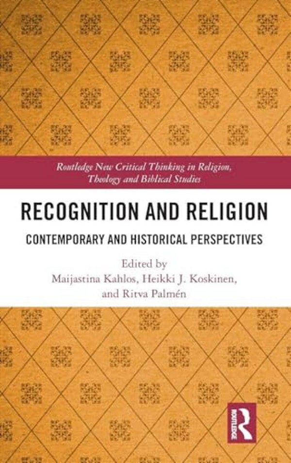 Recognition And Religion: Contemporary And Historical Perspectives-..