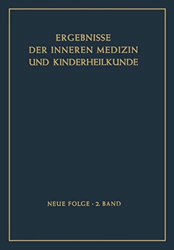 Ergebnisse Der Inneren Medizin Und Kinderheilkunde-..