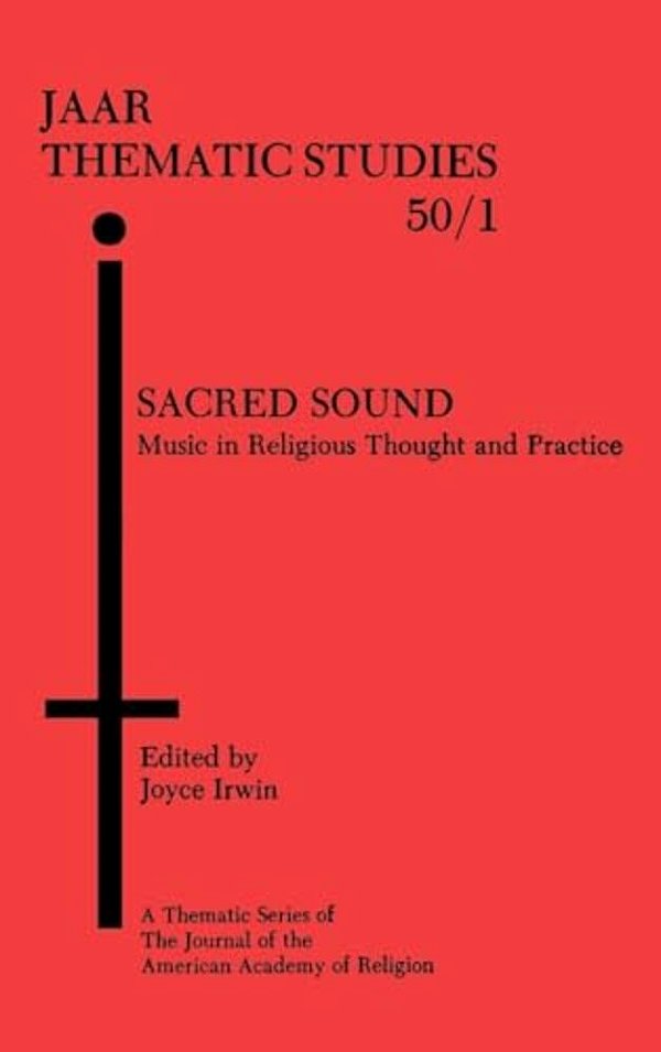 Sacred Sound: Music In Religious Thought And Practice-..