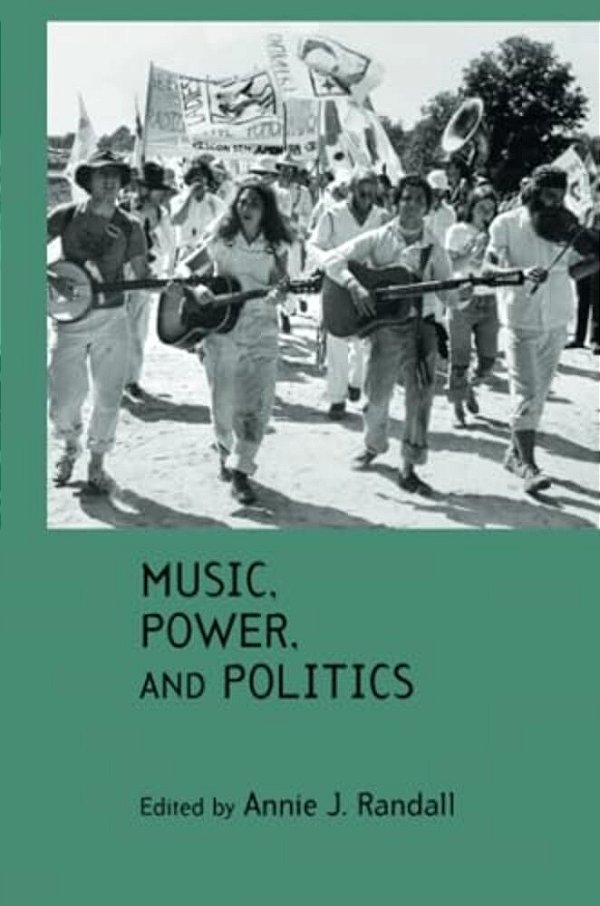 Music, Power, And Politics-..