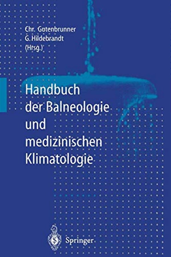 Handbuch Der Balneologie Und Medizinischen Klimatologie-..