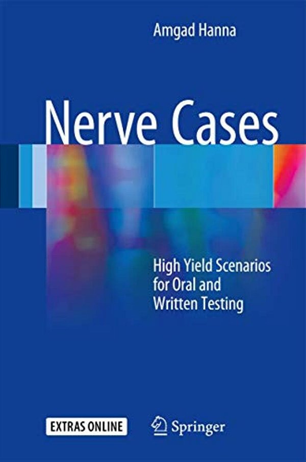 Nerve Cases: High Yield Scenarios For Oral And Written Testing-..