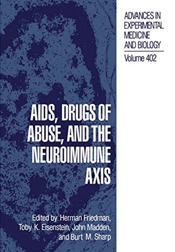 Aids, Drugs Of Abuse, And The Neuroimmune Axis-..
