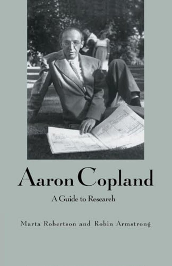 Aaron Copland: A Guide To Research-..