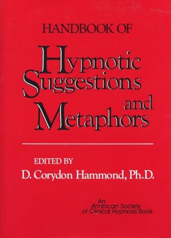Handbook Of Hypnotic Suggestions And Metaphors-..
