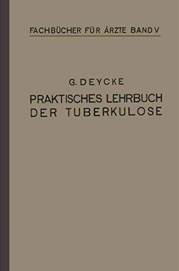 Praktisches Lehrbuch Der Tuberkulose-..