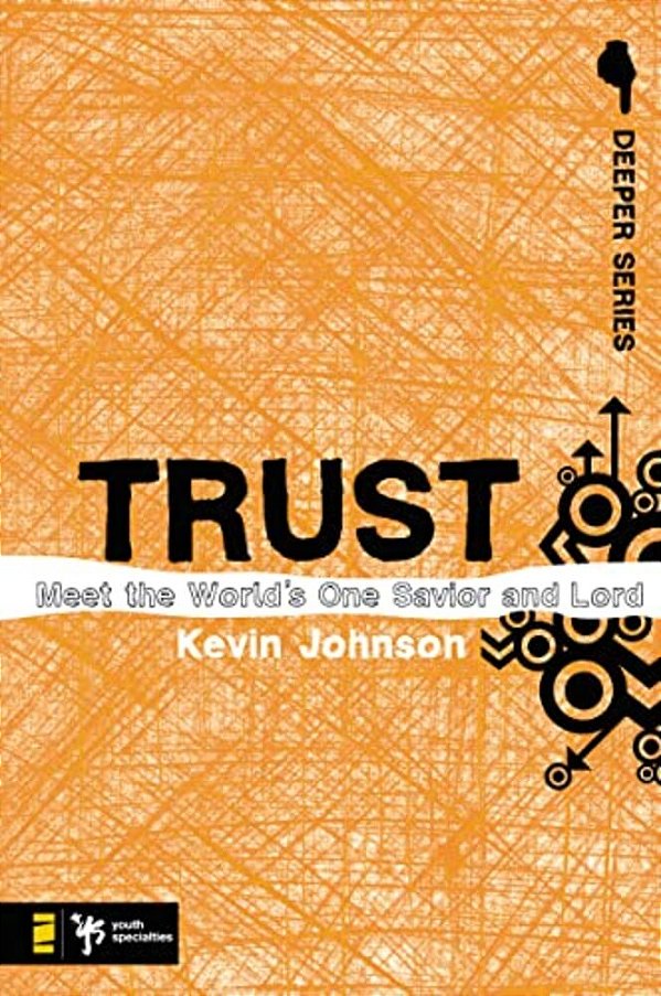 Trust: Meet The World's One Savior And Lord-..