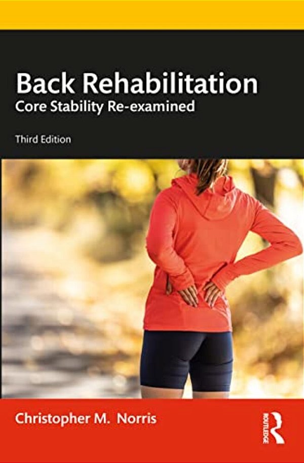 Back Rehabilitation: Core Stability Re-Examined-..