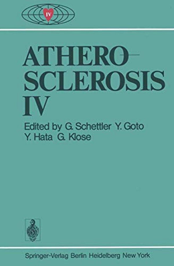Atherosclerosis IV: Proceedings Of The Fourth International Symposium-..