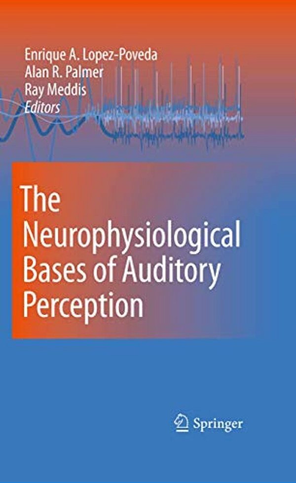 The Neurophysiological Bases Of Auditory Perception-..