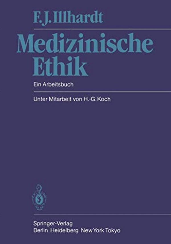 Medizinische Ethik: Ein Arbeitsbuch-..
