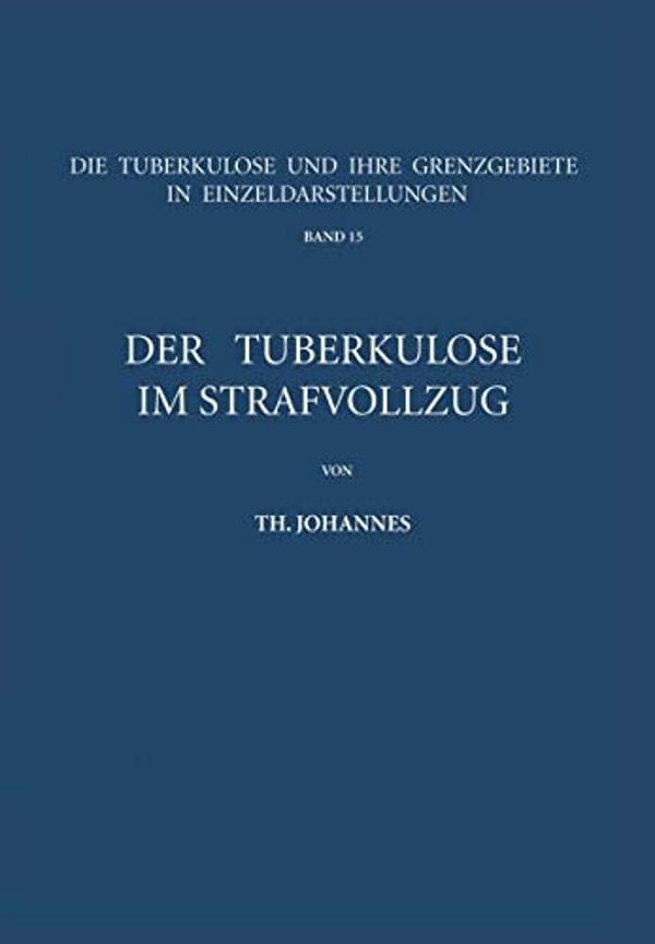 Der Tuberkulöse Im Strafvollzug-..