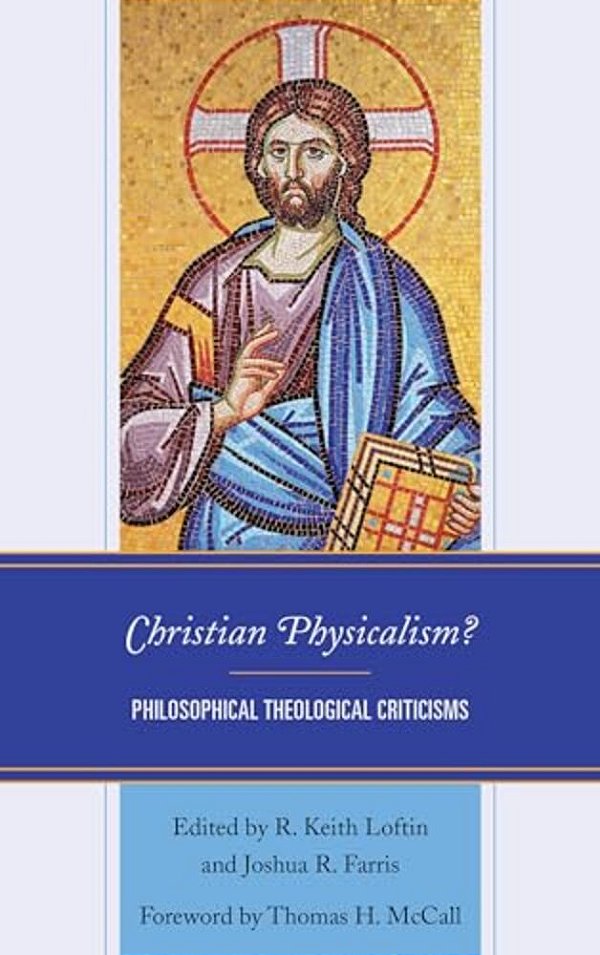 Christian Physicalism?: Philosophical Theological Criticisms-..