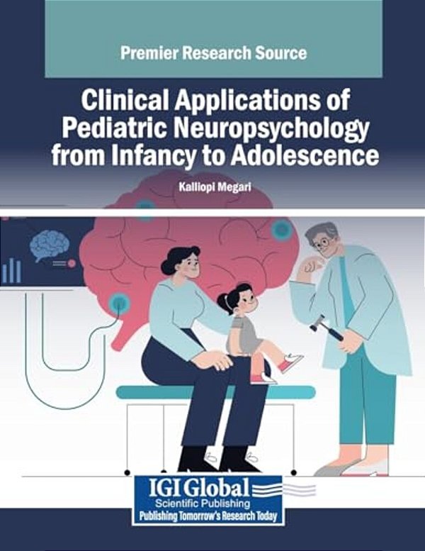 Clinical Applications Of Pediatric Neuropsychology From Infancy To Adolescence-..
