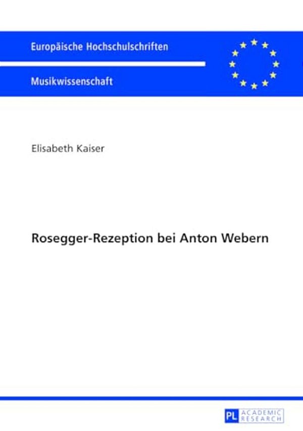 Rosegger-Rezeption Bei Anton Webern-..
