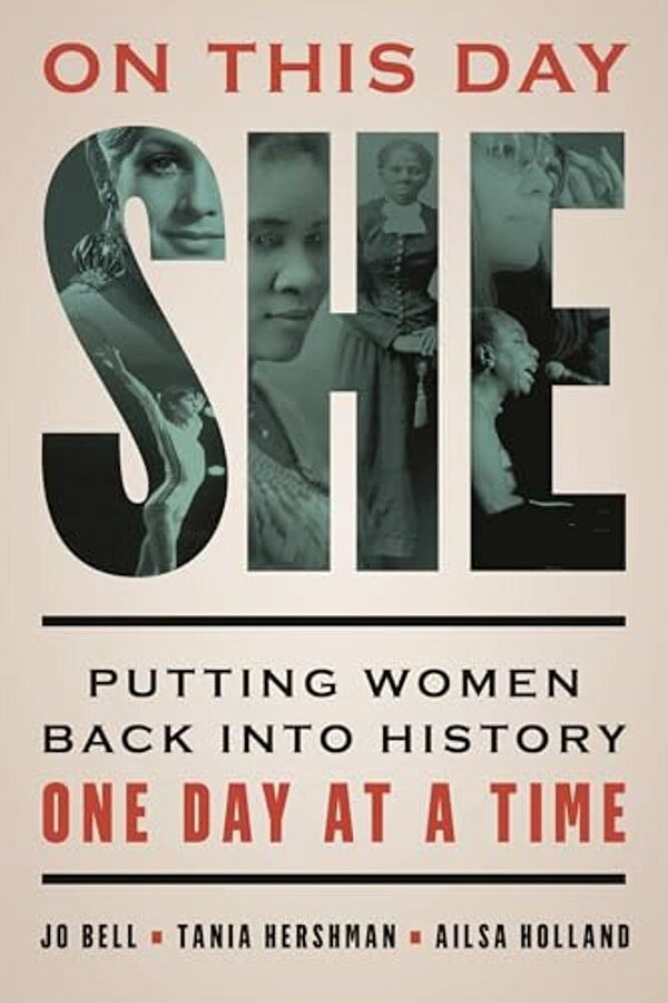 On This Day She: Putting Women Back Into History One Day At A Time-..