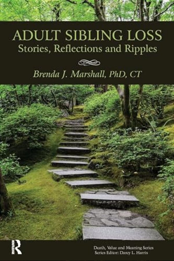 Adult Sibling Loss: Stories, Reflections And Ripples-..