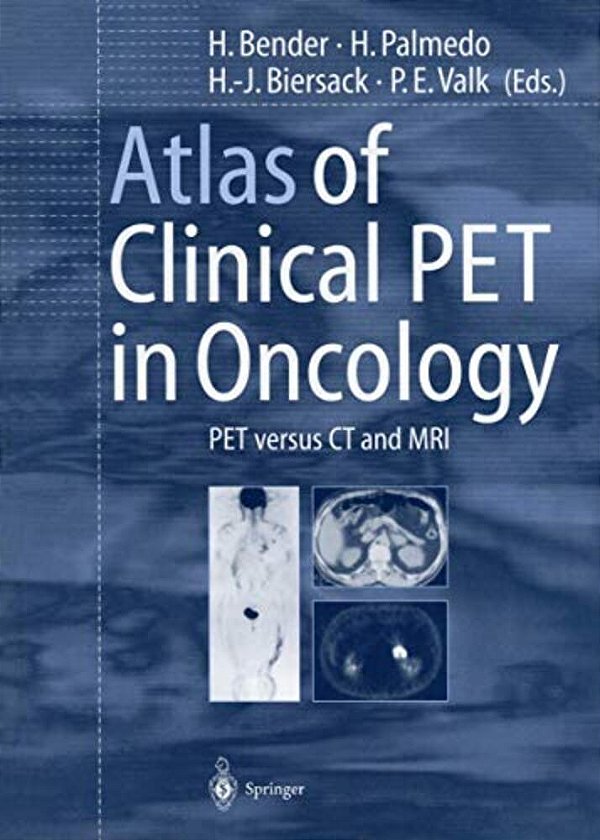 Atlas Of Clinical Pet In Oncology: Pet Versus Ct And Mri-..