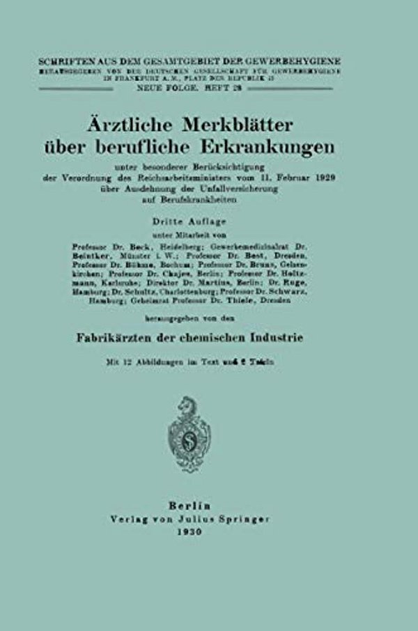 Ärztliche Merkblätter Über Berufliche Erkrankungen: Unter Besonderer Berücksichtigung Der Verordnung Des Reichsarbeitsministers Vom 11. Februar 1929 Ü-..