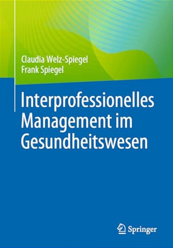 Interprofessionelles Management Im Gesundheitswesen-..