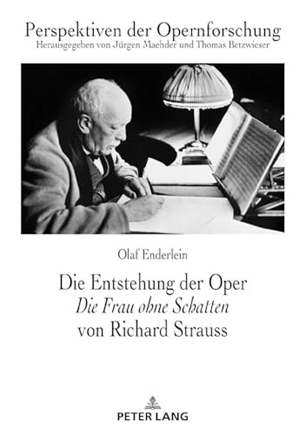 Die Entstehung Der Oper Die Frau Ohne Schatten Von Richard Strauss-..