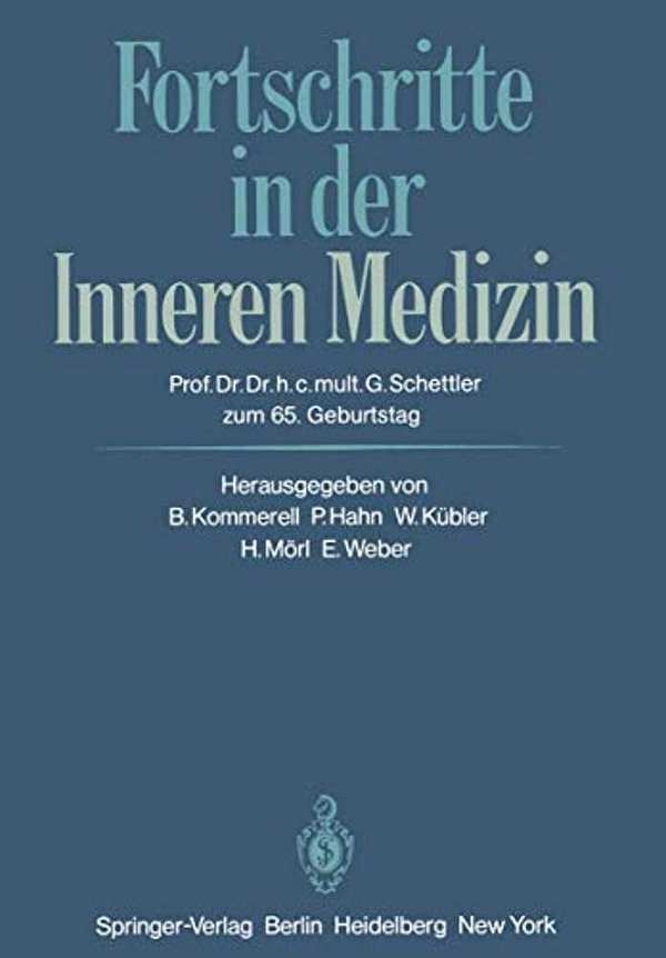 Fortschritte In Der Inneren Medizin: Prof. Dr. Dr. H. C. Mult. Gotthard Schettler Zum 65. Geburtstag-..