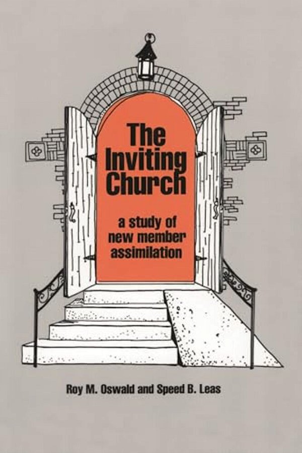 Inviting Church: A Study Of New Member Assimilation-..